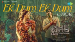 Ek Dum Ek Dum Song Lyrics - Tiger Nageswara Rao Movie