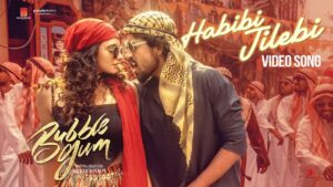 Habibi Jilebi Song Lyrics - Bubblegum Movie