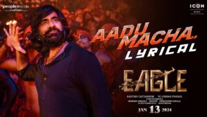 Aadu Macha Song Lyrics - Eagle Movie