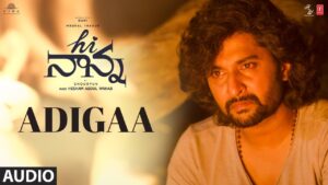 Adigaa Song Lyrics - Hi Nanna Movie