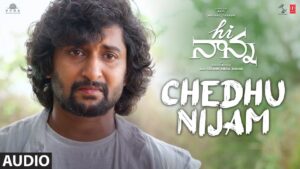 Chedhu Nijam Song Lyrics - Hi Nanna Movie