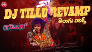 Dj Tillu Revamp Song Lyrics - Tillu Square Movie