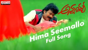 Hima Seemallo Song Lyrics - Annayya Movie