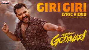 Giri Giri Song Lyrics - Gangs of Godavari Movie