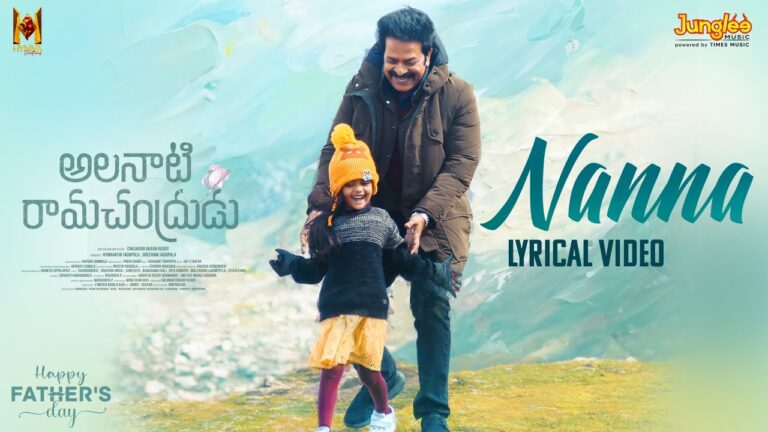 Nanna Song Lyrics - Alanaati Ramachandrudu Movie