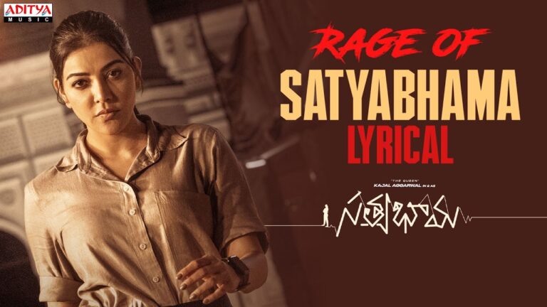 Rage of Satyabhama Song Lyrics - Satyabhama Movie