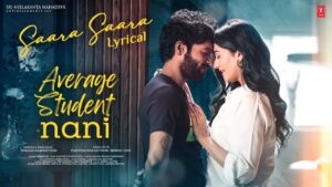 Saara Saara Song Lyrics - Average Student Nani Movie