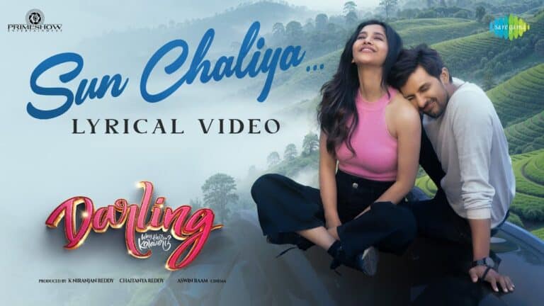 Sun Chaliya Song Lyrics - Darling Movie