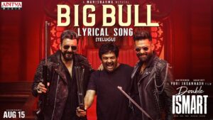 Big Bull Song Lyrics - Double ISMART Movie