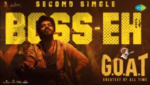 Boss Eh Song Lyrics - G.O.A.T Movie