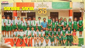 Sayyare Sayya Song Lyrics - 35 - Chinna Katha Kaadu Movie