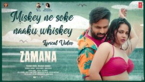 Miskey Nee Soke Naaku Whiskey Song Lyrics - Zamana Movie