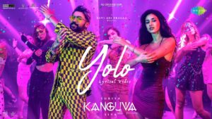 Yolo Song Lyrics - Kanguva Movie